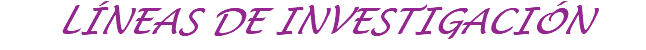 Líneas DE INVESTIGACIÓN